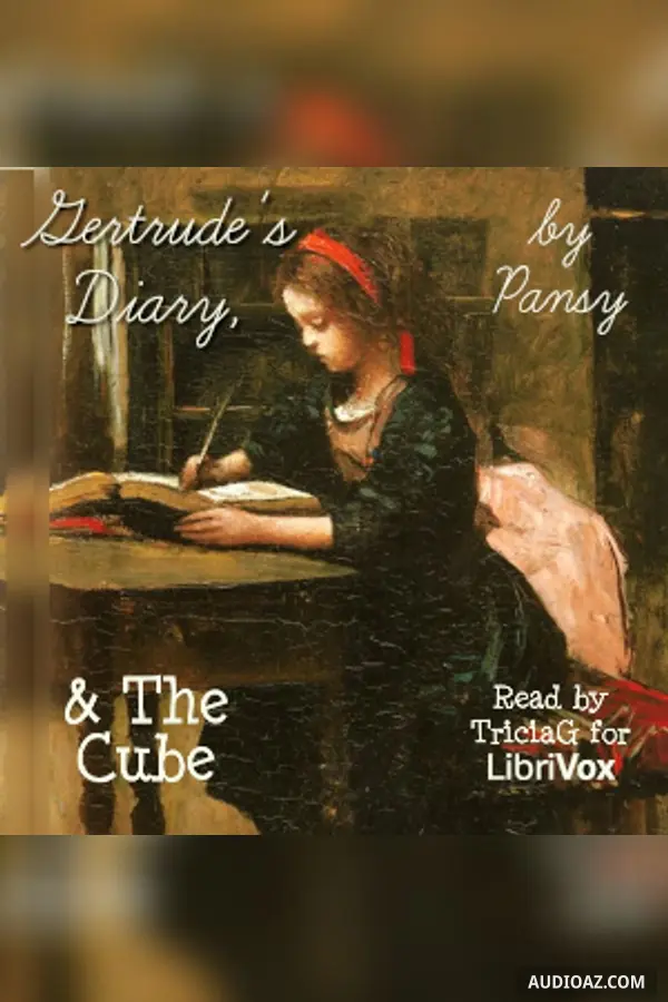 Gertrude's Diary, and The Cube