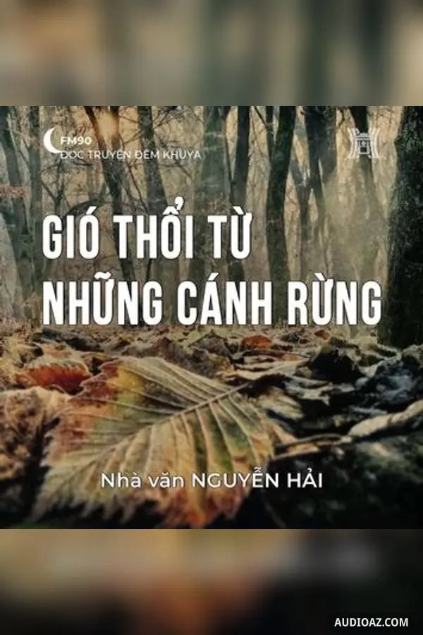 Gió thổi từ những cánh rừng - Nguyễn Hải