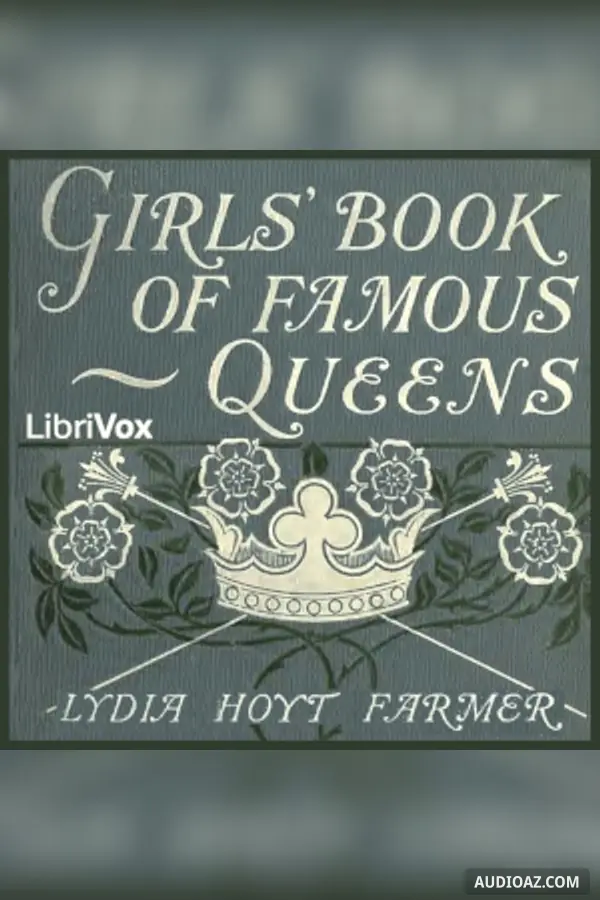 Girls' Book of Famous Queens