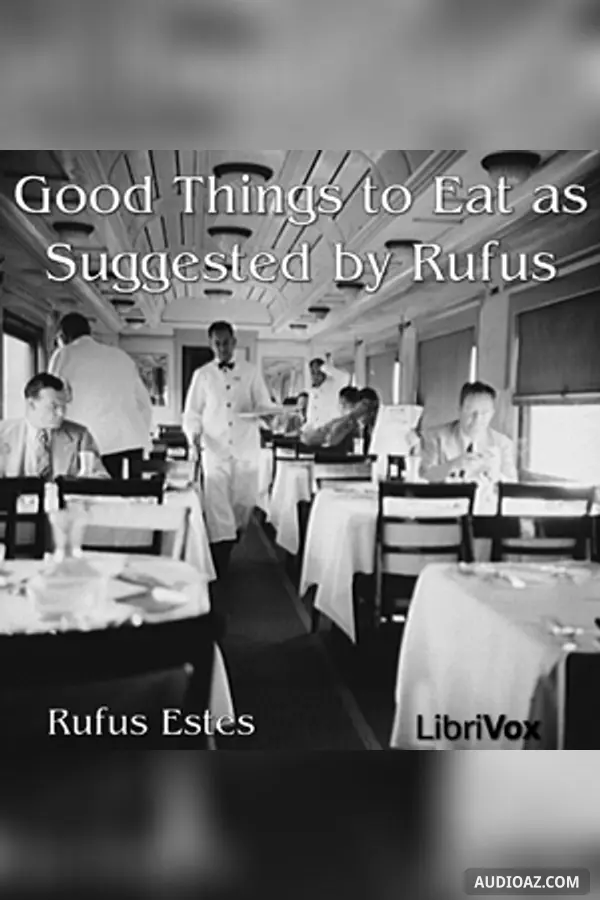 Good Things to Eat As Suggested By Rufus