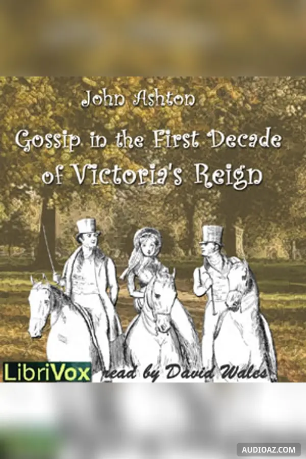 Gossip In The First Decade Of Victoria's Reign