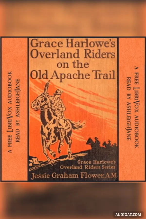 Grace Harlowe's Overland Riders on the Old Apache Trail