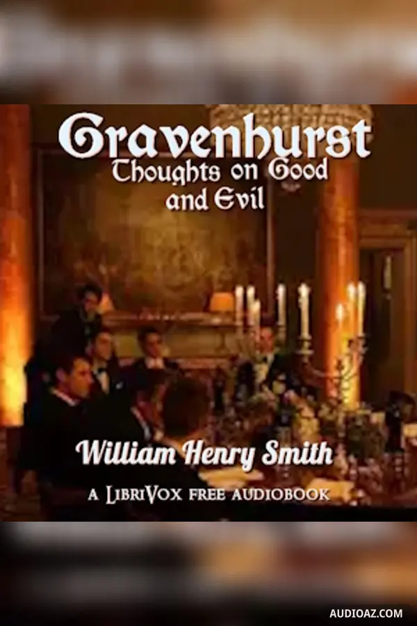 Gravenhurst, or Thoughts on Good and Evil