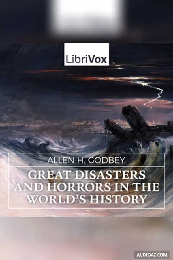 Great Disasters and Horrors in the World's History