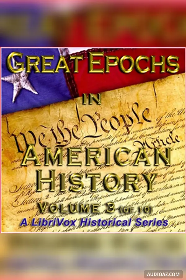 Great Epochs in American History, Volume III