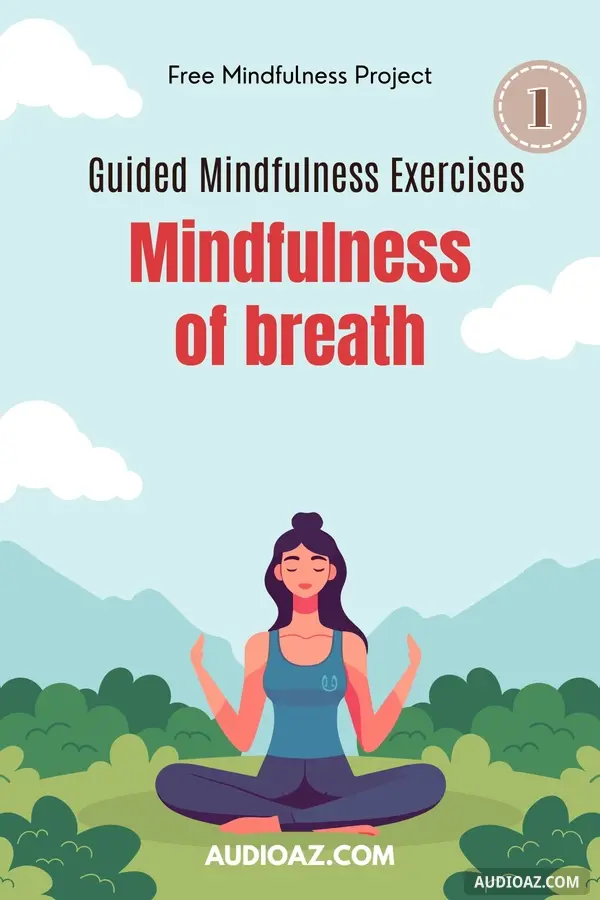 Guided Mindfulness Exercises - 1 Mindfulness of breath