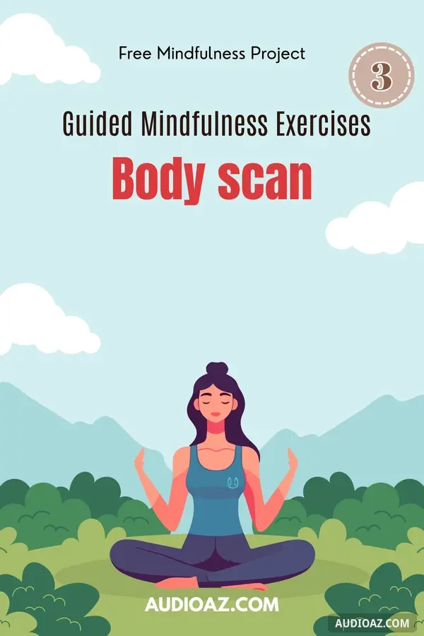 Guided Mindfulness Exercises - 3 Body scan