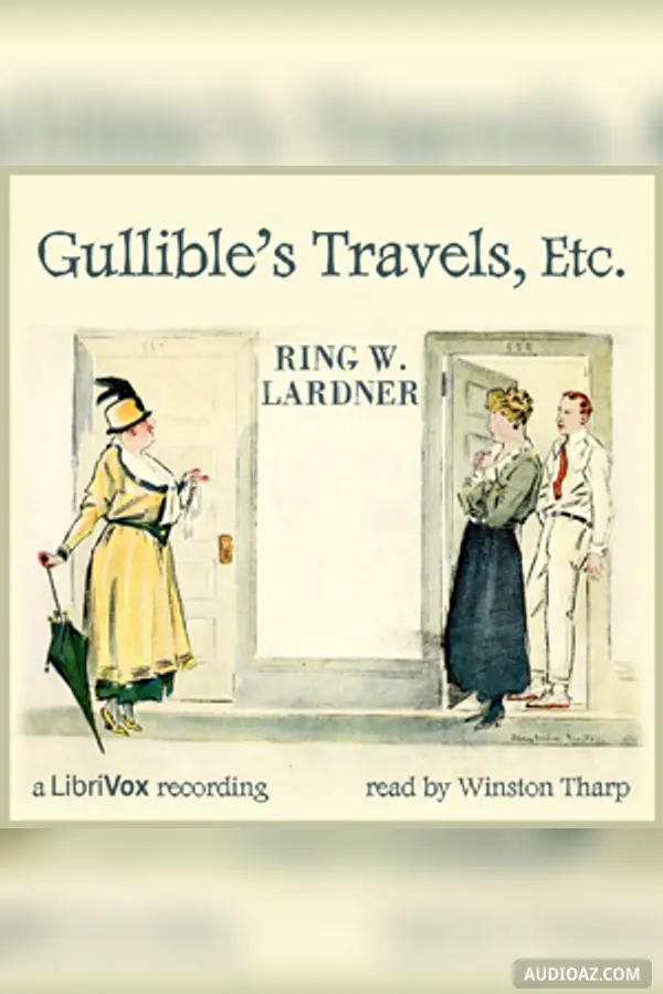 Gullible's Travels, Etc.