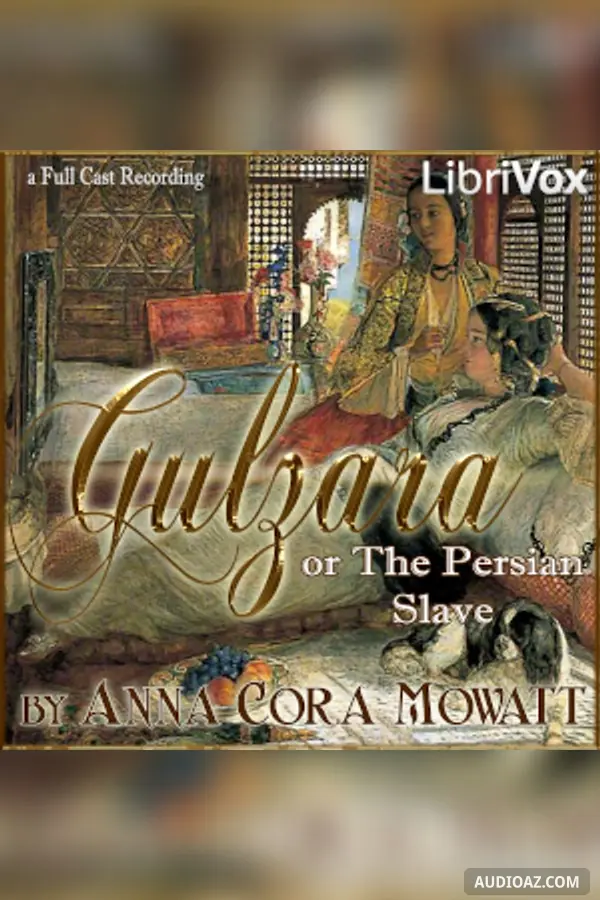 Gulzara; or The Persian Slave