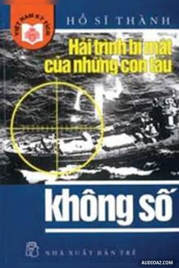 Hải trình bí mật của những con tàu không số