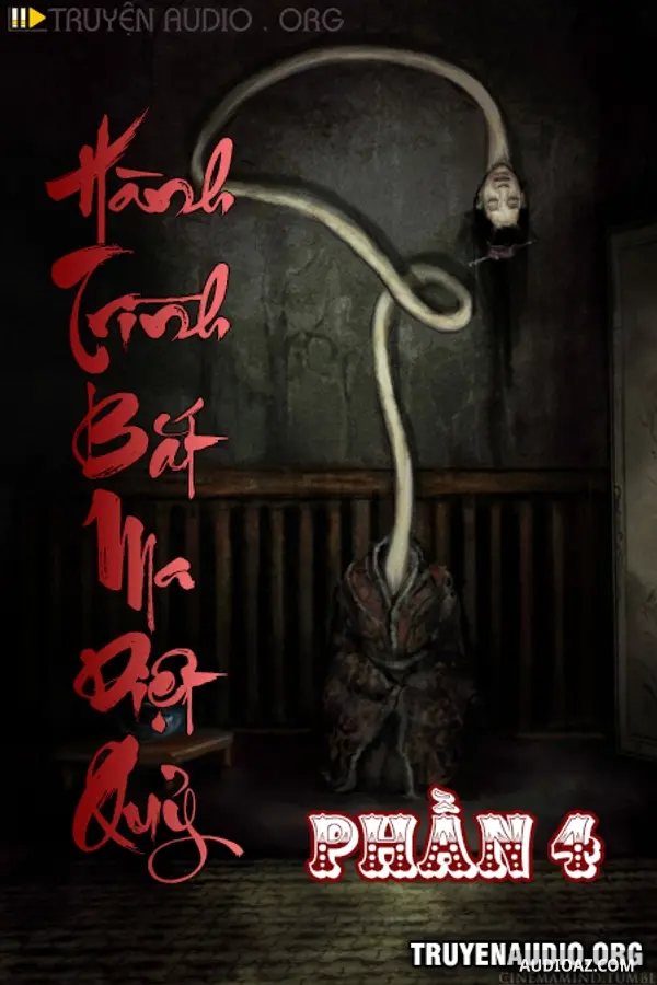 Hành Trình Bắt Ma Diệt Quỷ Phần 4