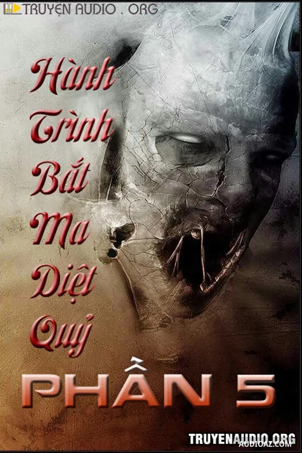 Hành Trình Bắt Ma Diệt Quỷ - Phần 5