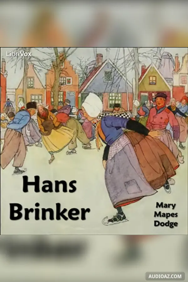 Hans Brinker or The Silver Skates