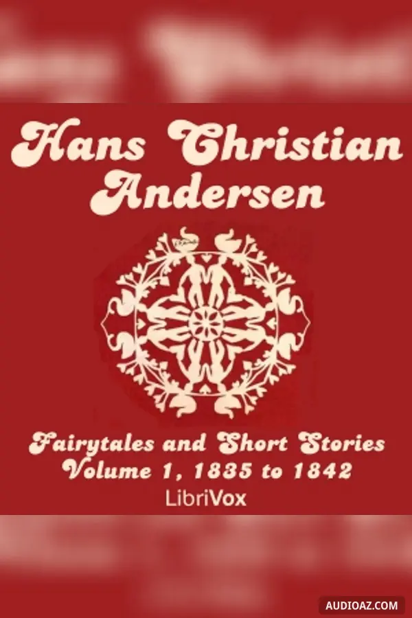Hans Christian Andersen: Fairytales and Short Stories Volume 1, 1835 to 1842