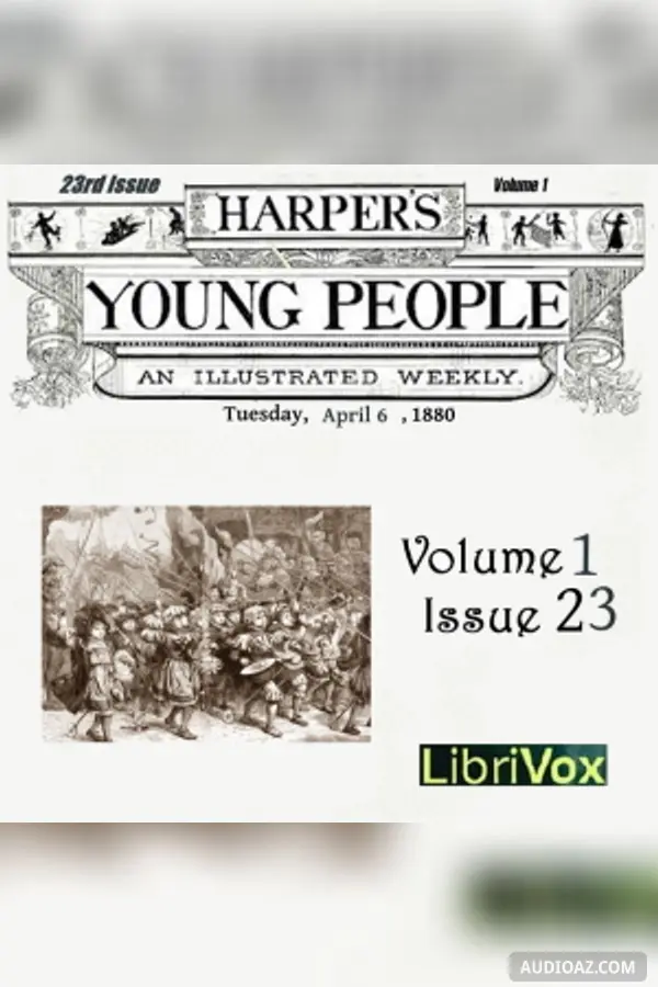 Harper's Young People, Vol. 01, Issue 23, April 6, 1880