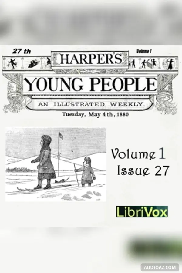Harper's Young People, Vol. 01, Issue 27, May 4, 1880