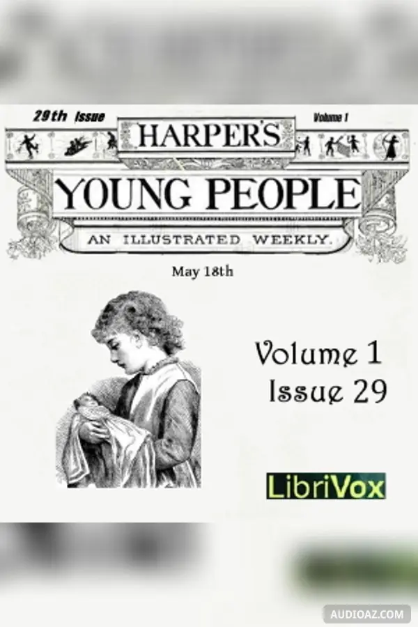 Harper's Young People, Vol. 01, Issue 29, May 18, 1880