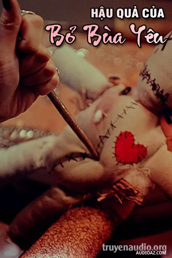 Hậu Quả Của Bỏ Bùa Yêu