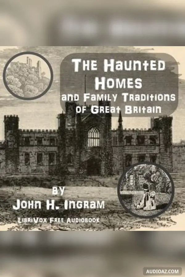 Haunted Homes and Family Traditions of Great Britain