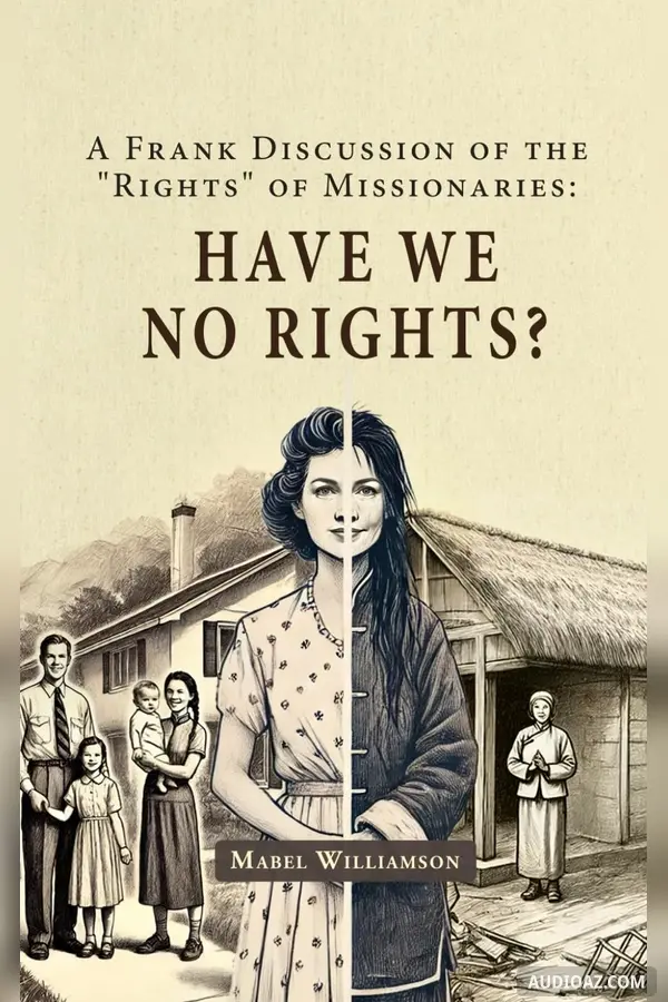 Have We No Rights? A Frank Discussion of the "Rights" of Missionaries