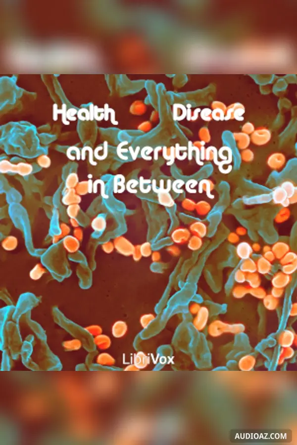 Health, Disease, and Everything in Between