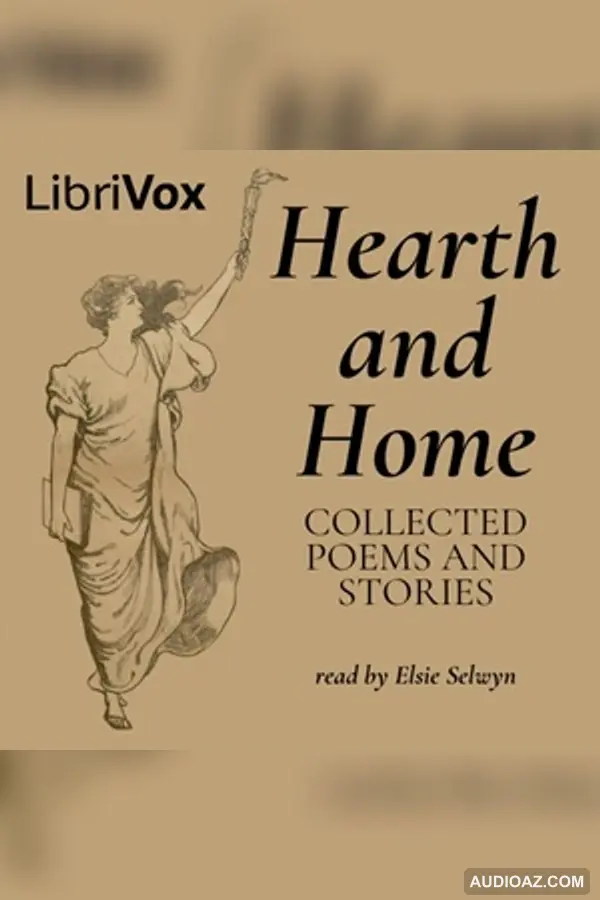 Hearth and Home: Collected Poems and Stories