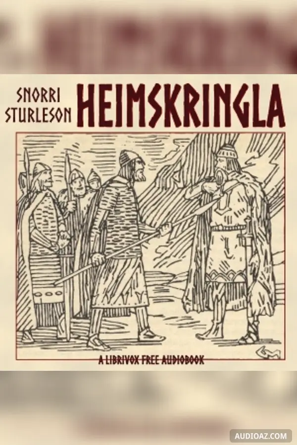 Heimskringla: The Stories of the Kings of Norway, Called The Round World