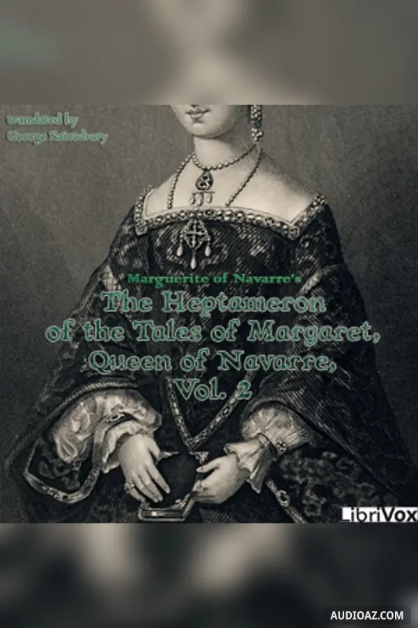 Heptameron of the Tales of Margaret, Queen of Navarre, Vol. 2