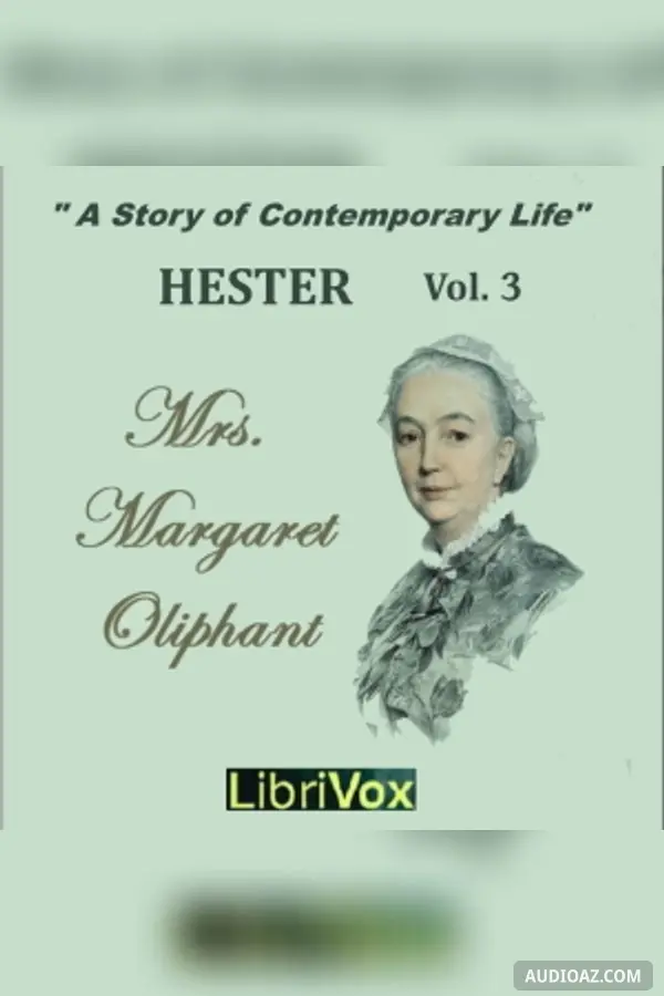 Hester: A Story of Contemporary Life, Volume 3