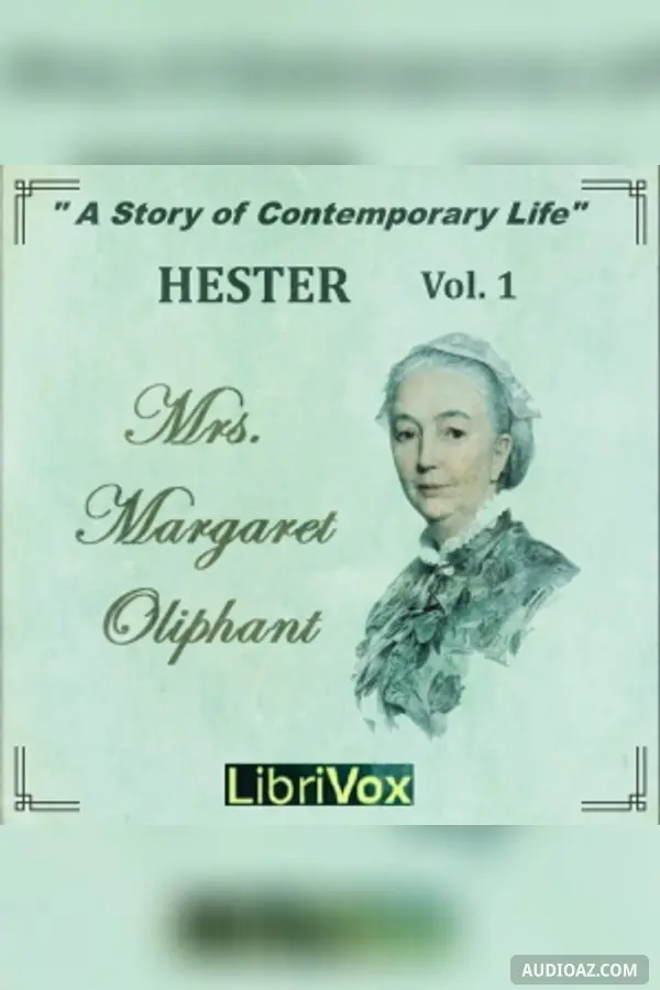 Hester: A Story of Contemporary Life, Volume 1