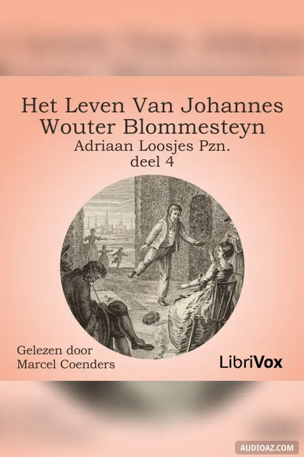 leven van Johannes Wouter Blommesteyn - deel 4