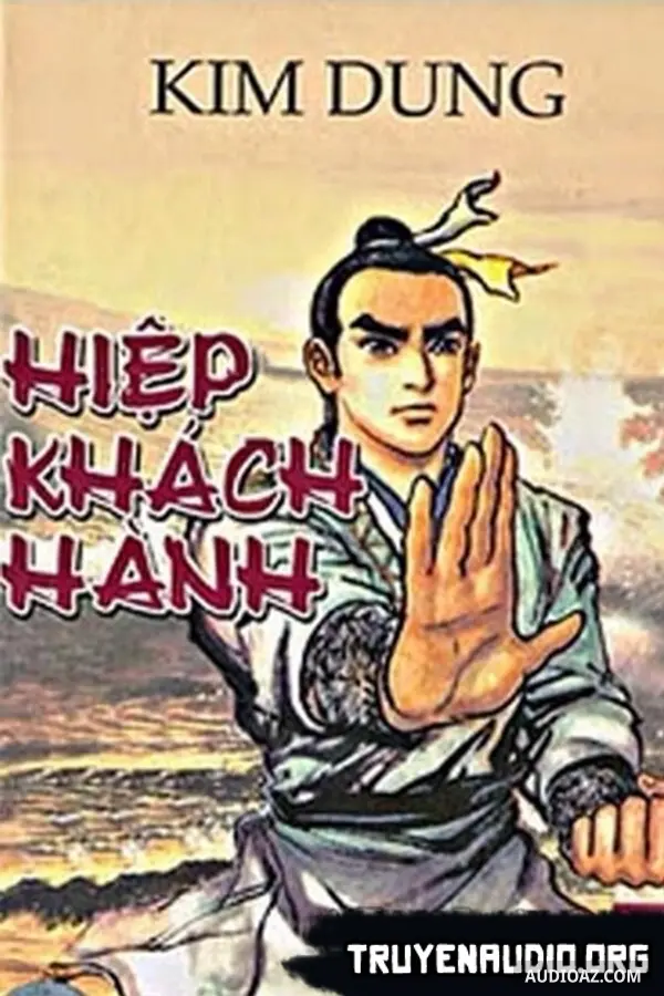 Hiệp Khách Hành - Truyện Kiếm Hiệp Audio