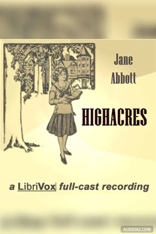 Highacres (Dramatic Reading)
