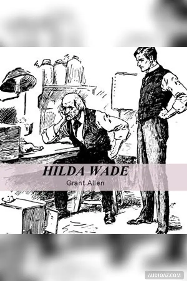 Hilda Wade, A Woman With Tenacity of Purpose