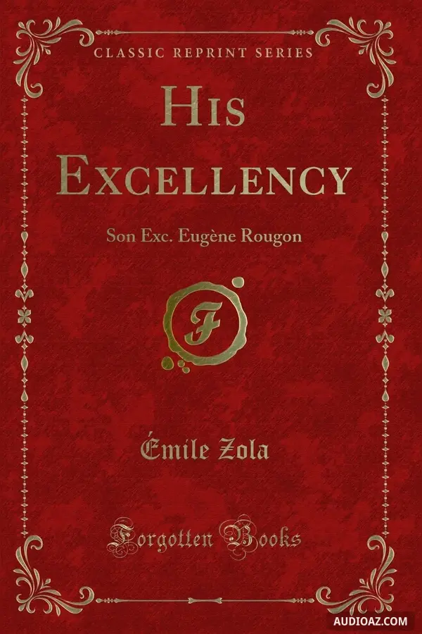 His Excellency Eugene Rougon, A Realistic Novel