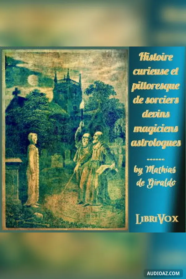 Histoire curieuse et pittoresque des sorciers