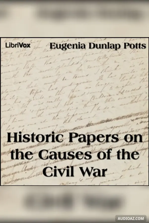 Historic Papers on the Causes of the Civil War