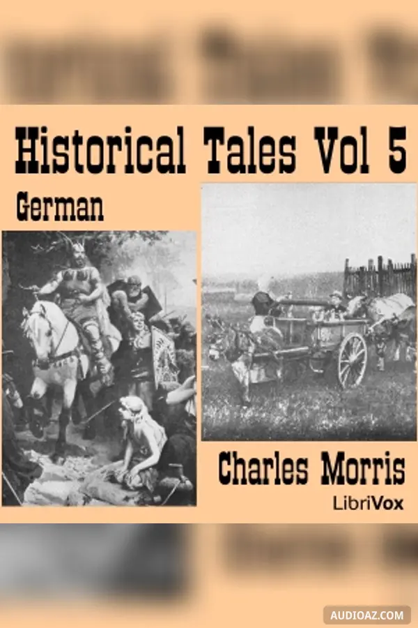 Historical Tales, Vol V: German