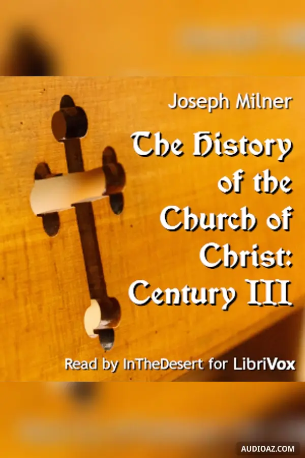 History of the Church of Christ: Century III