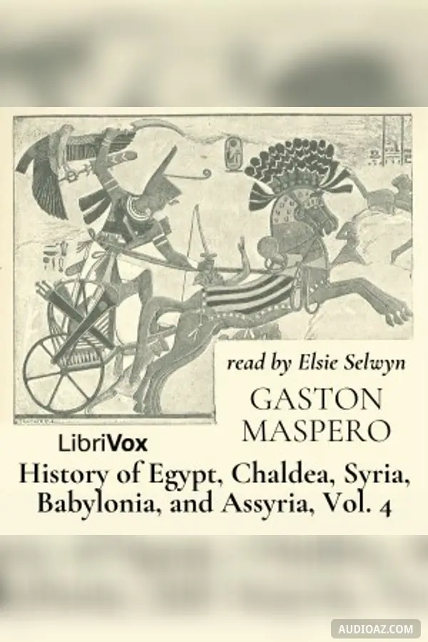 History Of Egypt, Chaldea, Syria, Babylonia, and Assyria, Vol. 4