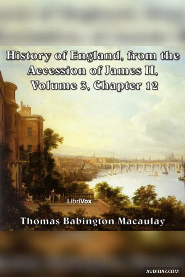 History of England, from the Accession of James II - (Volume 3, Chapter 12)