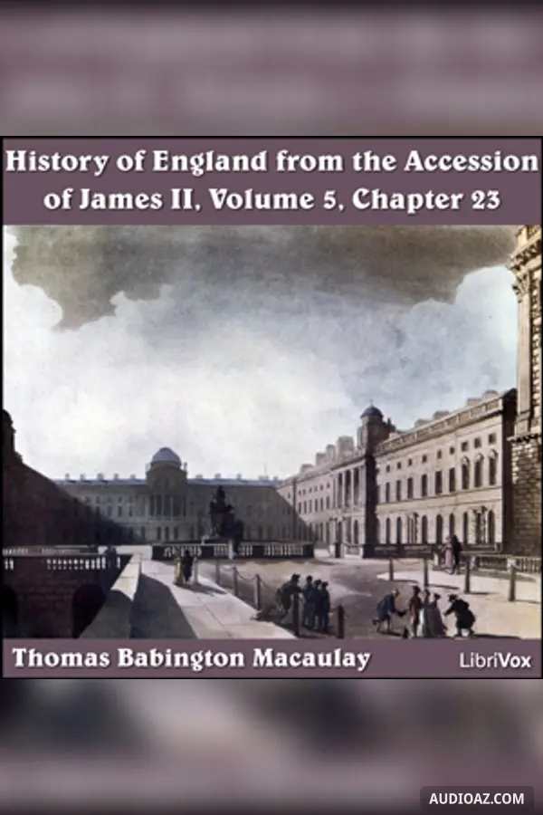History of England, from the Accession of James II - (Volume 5, Chapter 23)