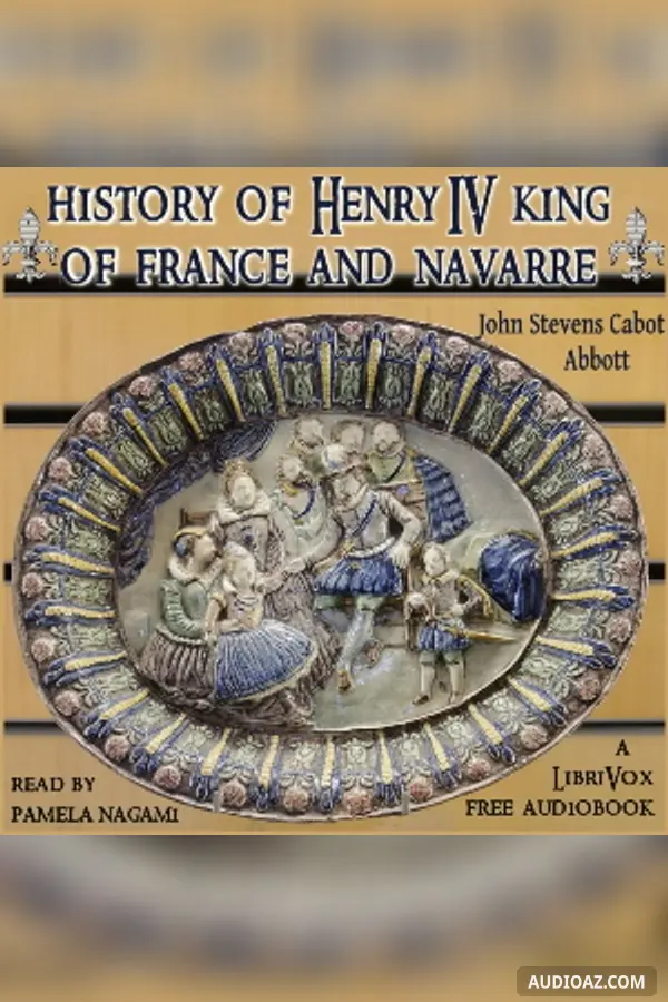 History of Henry the Fourth King of France and Navarre
