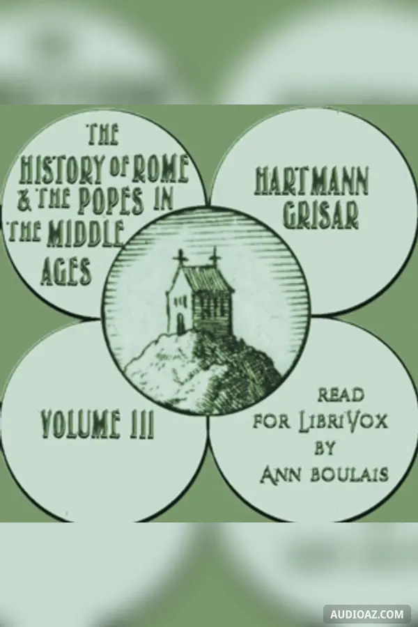 History of Rome and the Popes in the Middle Ages, Volume 3