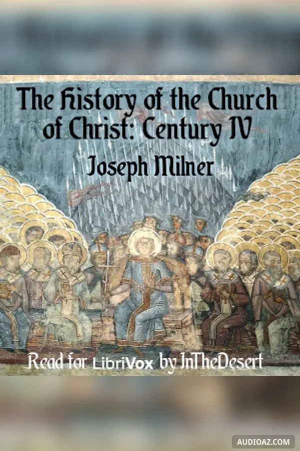 History of the Church of Christ: Century IV