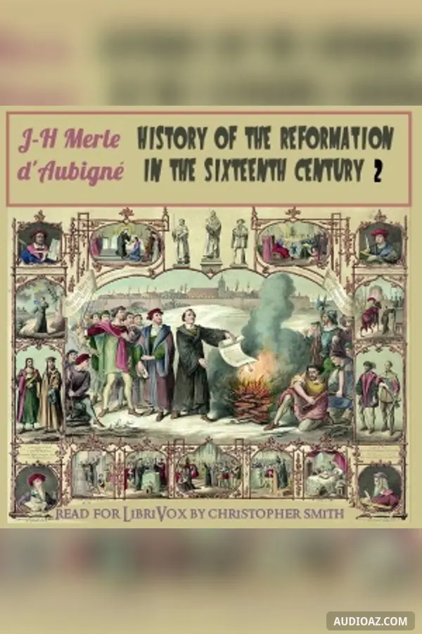 History of the Reformation in the Sixteenth Century, Volume 2