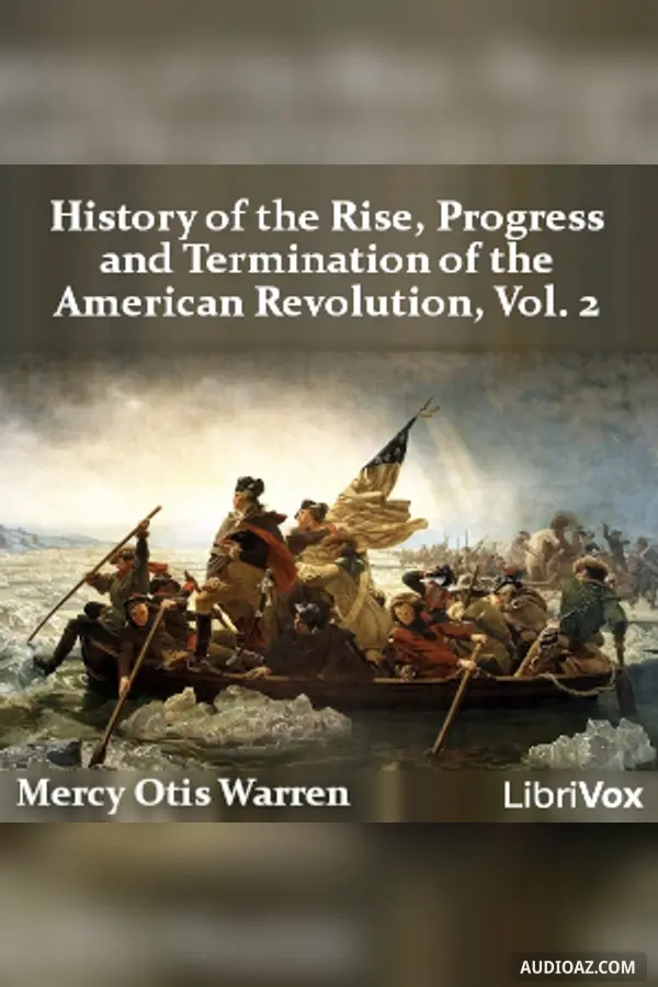 History of the Rise, Progress and Termination of the American Revolution Vol. 2
