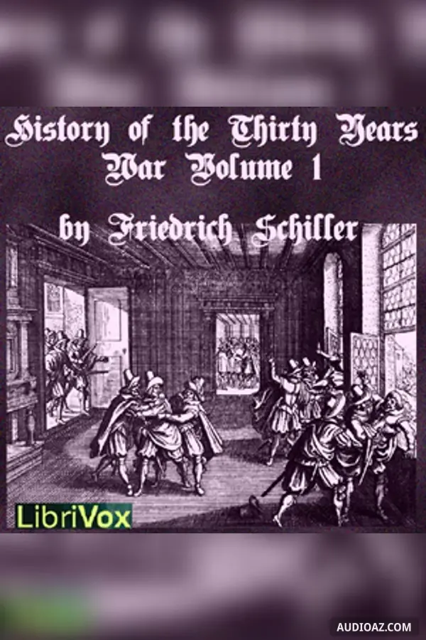 History of the Thirty Years War, Volume 1