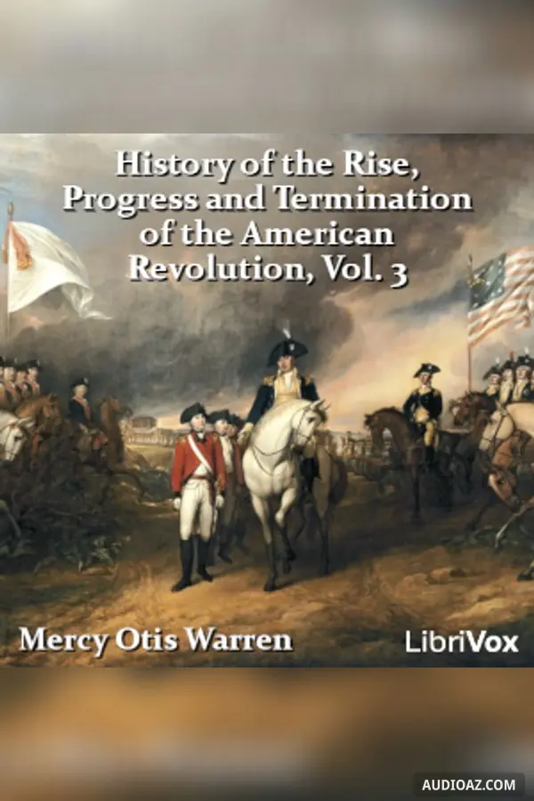 History of the Rise, Progress and Termination of the American Revolution Vol. 3
