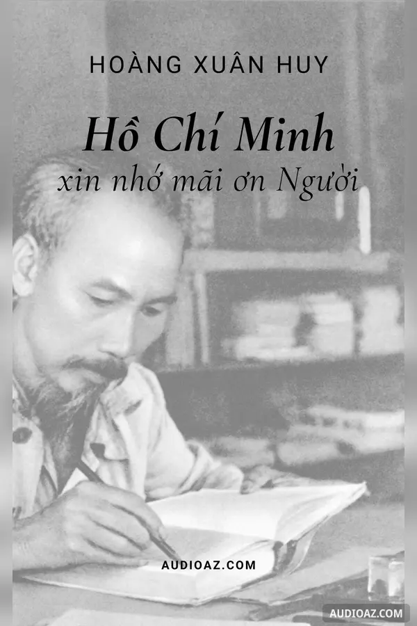 Hồ Chí Minh xin nhớ mãi ơn Người